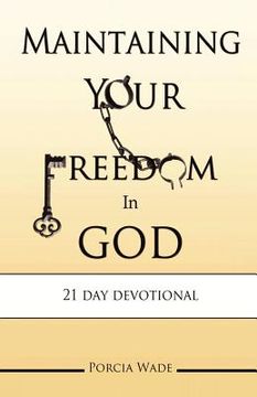 portada Maintaining Your Freedom In God (en Inglés)