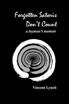 portada Forgotten Satoris Don'T Count: A Layman'S Memoir (in English)