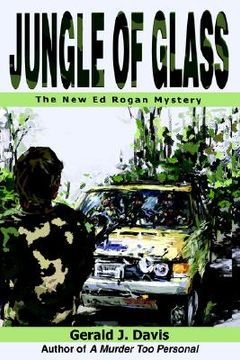 portada jungle of glass: the new ed rogan mystery