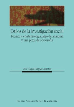 portada Estilos de Investigación Social: Técnicas, Epistemología, Algo de Anarquía y una Pizca de Sociosofía (in Spanish)