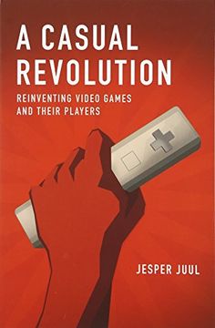 portada A Casual Revolution - Reinventing Video Games and Their Players (The mit Press) (in English)