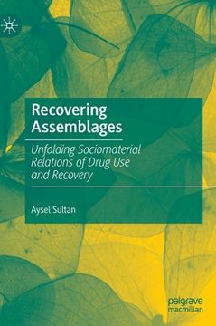 portada Recovering Assemblages: Unfolding Sociomaterial Relations of Drug Use and Recovery (en Inglés)