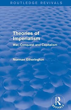 portada Theories of Imperialism (Routledge Revivals): War, Conquest and Capital