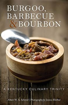 portada Burgoo, Barbecue, and Bourbon: A Kentucky Culinary Trinity