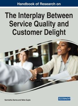 portada Handbook of Research on the Interplay Between Service Quality and Customer Delight (in English)