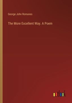 portada The More Excellent Way. A Poem (en Inglés)
