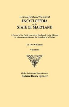 portada genealogical and memorial encyclopedia of the state of maryland. a record of the achievements of her people in the making of a commonwealth and the fo (in English)