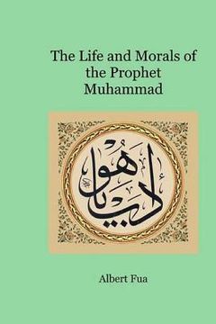 portada The Life and Morals of the Prophet Muhammad (en Inglés)