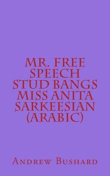 portada Mr. Free Speech Stud Bangs Miss Anita Sarkeesian (en Árabe)