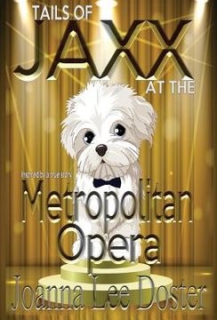 portada Tails of Jaxx at the Metropolitan Opera (in English)
