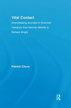 portada Vital Contact: Downclassing Journeys in American Literature From Melville to Richard Wright (Literary Criticism and Cultural Theory) (en Inglés)