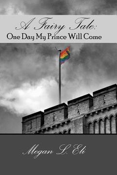 portada a fairy tale: one day my prince will come (en Inglés)