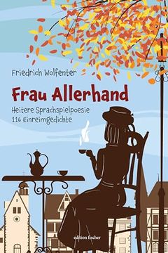 portada Frau Allerhand: Heitere Sprachspielpoesie? 116 Einreimgedichte (Edition Fischer)