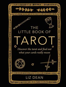 portada The Little Book of Tarot: Discover the Tarot and Find out What Your Cards Really Mean (en Inglés)