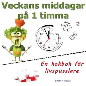 portada Veckans middagar på 1 timma: En kokbok för livspusslare (en Sueco)