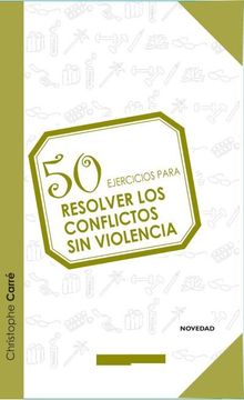 portada 50 Ejercicios Para Resolver los Conflictos sin Violencia