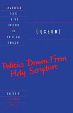 portada Bossuet: Politics Drawn From the Very Words of Holy Scripture Paperback (Cambridge Texts in the History of Political Thought) (in English)
