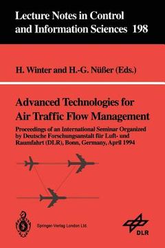 portada advanced technologies for air traffic flow management: proceedings of an international seminar organized by deutsche forschungsanstalt fa1/4r luft- un (en Inglés)