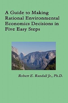 portada a guide to making rational environmental economics decisions in five easy steps (en Inglés)