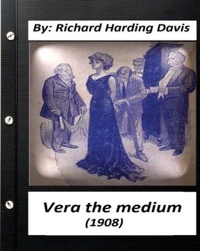 portada Vera the medium (1908) by: Richard Harding Davis (Classics)