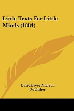portada little texts for little minds (1884) (en Inglés)