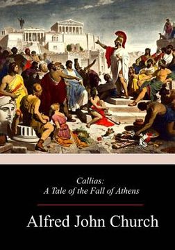 portada Callias: A Tale of the Fall of Athens (en Inglés)