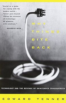portada Why Things Bite Back: Technology and the Revenge of Unintended Consequences (en Inglés)