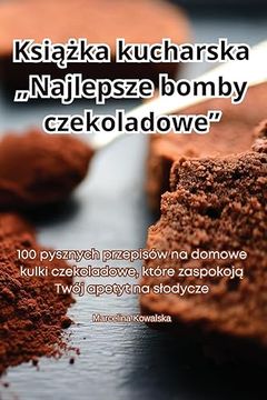 portada Książka kucharska "Najlepsze bomby czekoladowe" (en Polaco)