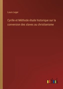 portada Cyrille et Méthode étude historique sur la conversion des slaves au christianisme (en Francés)