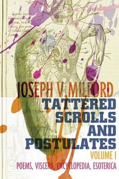 portada Tattered Scrolls and Postulates: Volume 1: Poems, Viscera, Encyclopedia, Esoterica