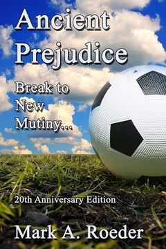 portada Ancient Prejudice Break to New Mutiny (en Inglés)