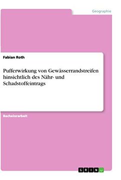 portada Pufferwirkung von Gewässerrandstreifen Hinsichtlich des Nähr- und Schadstoffeintrags (in German)