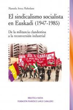 portada El Sindicalismo Socialista En Euskadi. 1947-1985 (Historia Biblioteca Nueva)