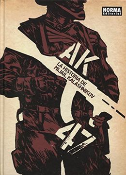 portada Ak-47. La Historia de Mijail Kalashnikov