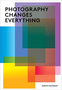 portada Photography Changes Everything (in English)