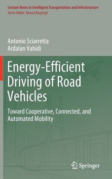 portada Energy-Efficient Driving of Road Vehicles: Toward Cooperative, Connected, and Automated Mobility (in English)