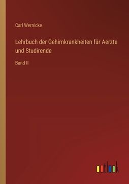 portada Lehrbuch der Gehirnkrankheiten für Aerzte und Studirende: Band II (en Alemán)