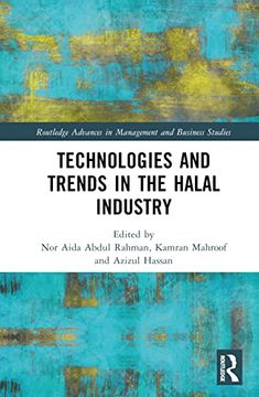 portada Technologies and Trends in the Halal Industry (Routledge Advances in Management and Business Studies) (in English)