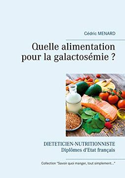 portada Quelle Alimentation Pour la Galactosémie? (Savoir Quoi Manger) (en Francés)
