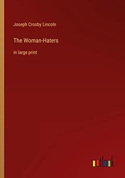 portada The Woman-Haters: in large print (en Inglés)