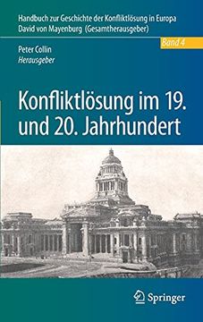 portada Konfliktlösung im 19. Und 20. Jahrhundert: Ein Handbuch - Band 4 (Handbuch zur Geschichte der Konfliktlösung in Europa) (en Alemán)