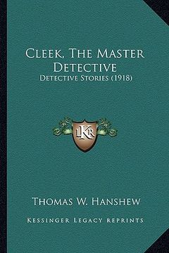 portada cleek, the master detective: detective stories (1918) (en Inglés)