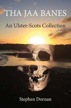 portada Tha Jaa Banes: An Ulster-Scots Collection (en Inglés)