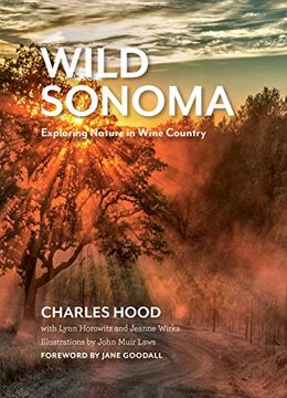 portada Wild Sonoma: Exploring Nature in Wine Country (en Inglés)