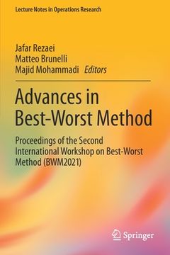 portada Advances in Best-Worst Method: Proceedings of the Second International Workshop on Best-Worst Method (Bwm2021) (en Inglés)