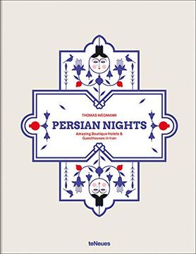 portada Persian Nights: Amazing Boutique Hotels & Guest Houses in Iran (en Inglés)