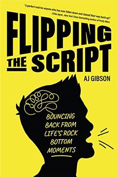 portada Flipping the Script: Bouncing Back From Life's Rock Bottom Moments (en Inglés)