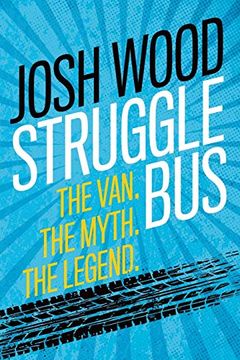 portada Struggle Bus: The Van. The Myth. The Legend (en Inglés)