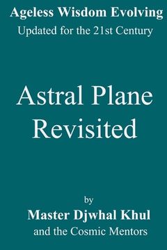portada Astral Plane Revisited (en Inglés)
