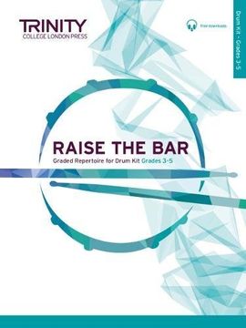 portada Raise the bar Drum kit (Grades 3-5) (Trinity Rock & pop 2018) (en Inglés)